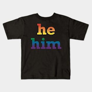 Rainbow He Him Pronouns Kids T-Shirt